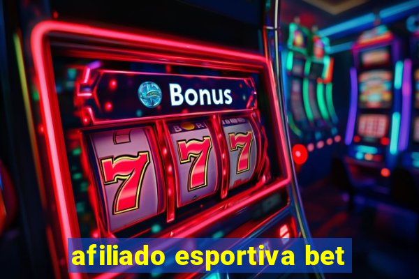 afiliado esportiva bet